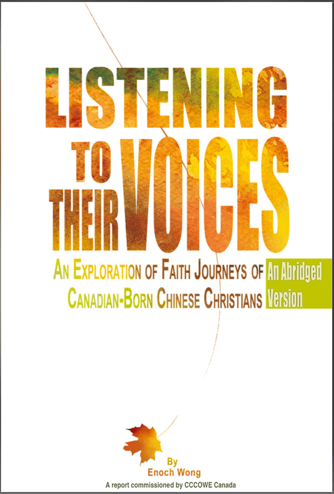 Listen to their Voices: An Exploration of Faith Journeys of Canadian-Born Chinese Christians.